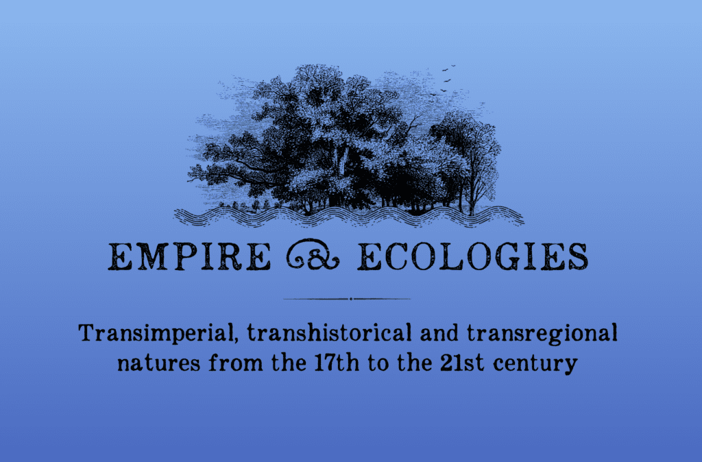 Empire & Ecologies